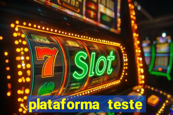 plataforma teste fortune tiger