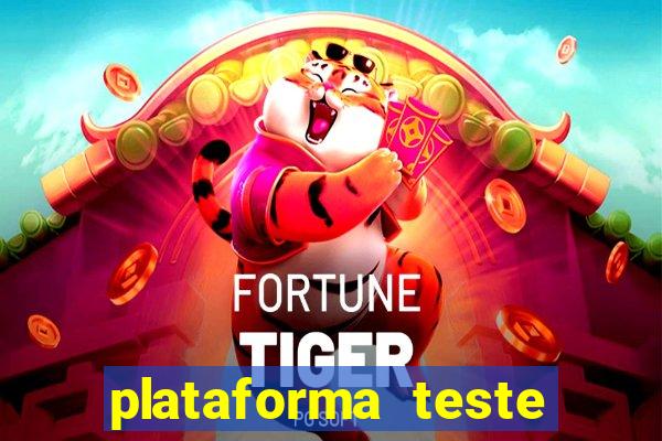 plataforma teste fortune tiger