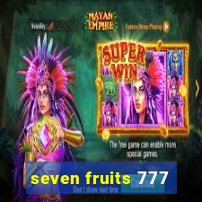 seven fruits 777