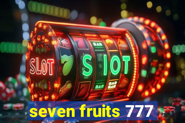 seven fruits 777