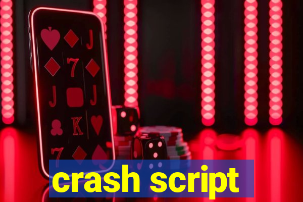 crash script