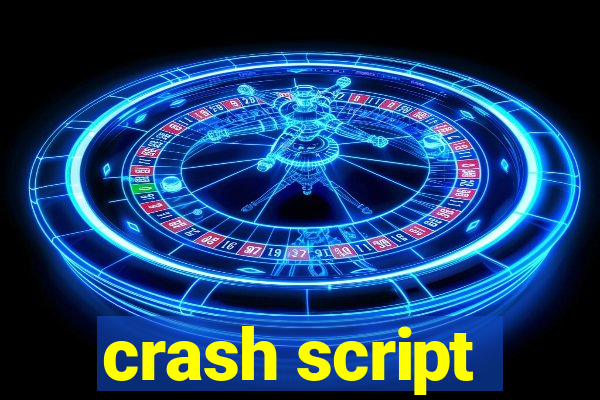 crash script