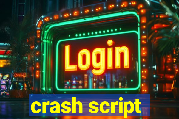 crash script