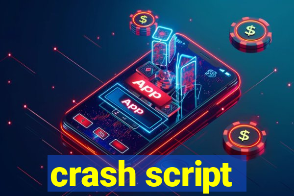 crash script