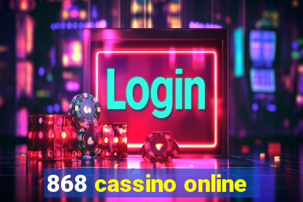 868 cassino online