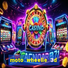 moto wheelie 3d dinheiro infinito 2024