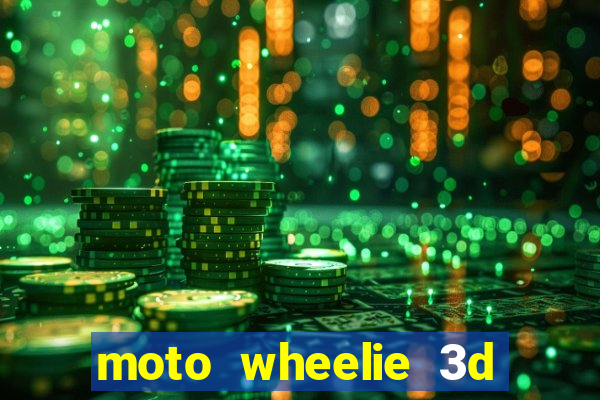 moto wheelie 3d dinheiro infinito 2024