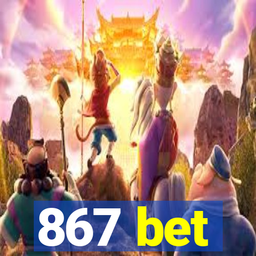 867 bet