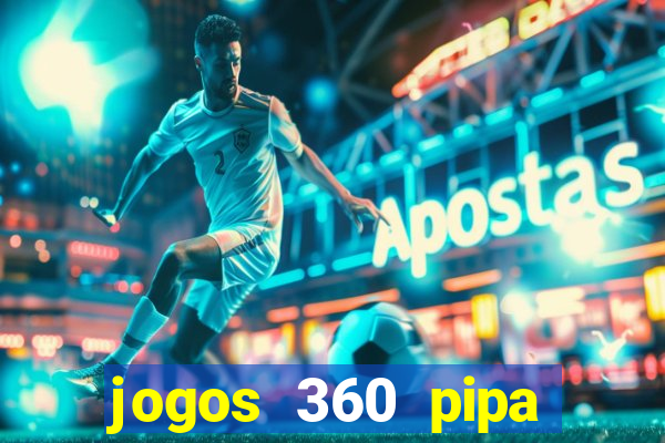 jogos 360 pipa combate 3d