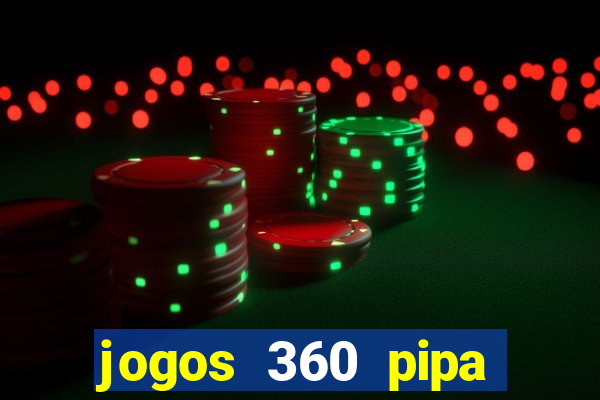 jogos 360 pipa combate 3d