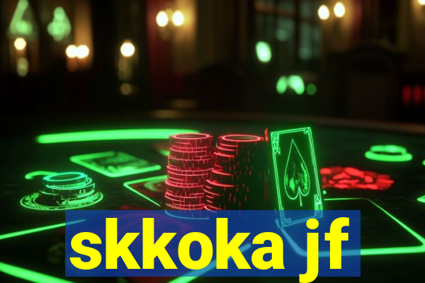 skkoka jf