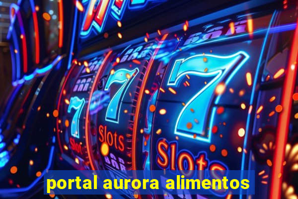 portal aurora alimentos