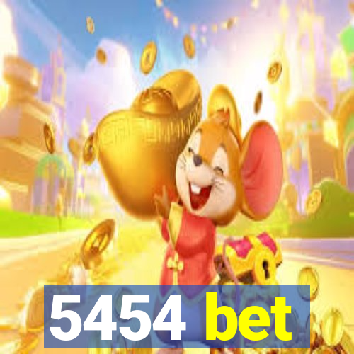 5454 bet