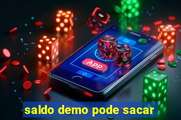 saldo demo pode sacar