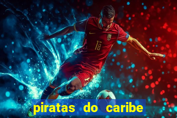 piratas do caribe filme completo dublado