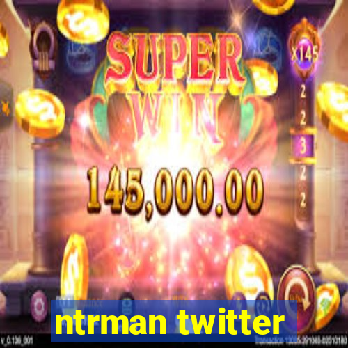 ntrman twitter