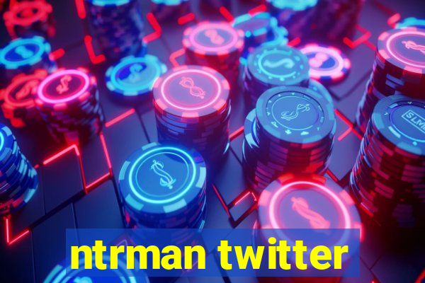 ntrman twitter