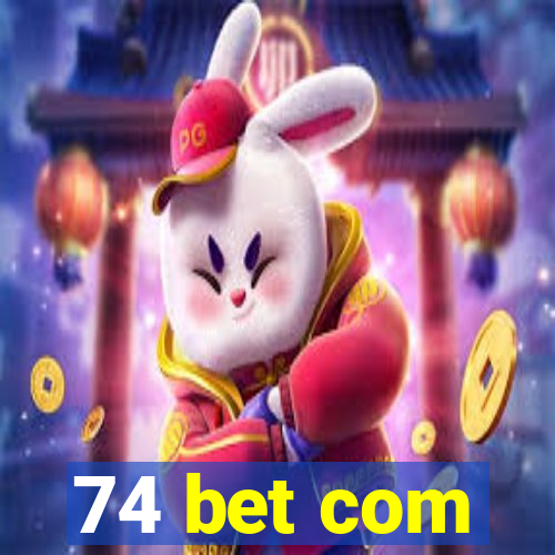 74 bet com