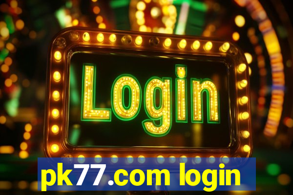 pk77.com login