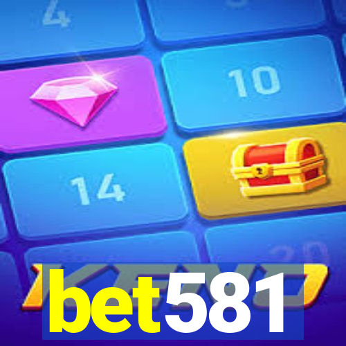 bet581