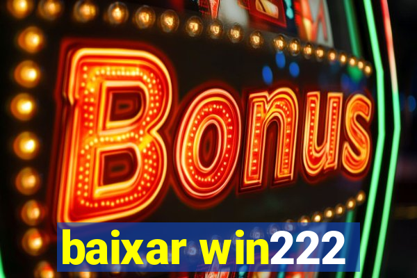 baixar win222