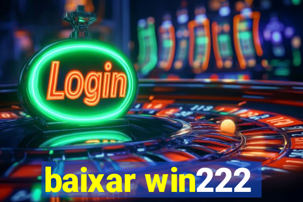 baixar win222