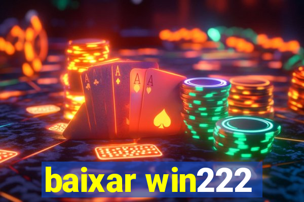 baixar win222