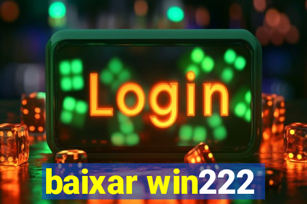 baixar win222