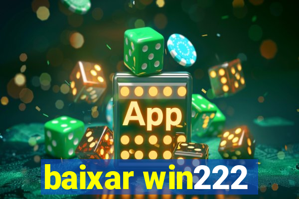 baixar win222