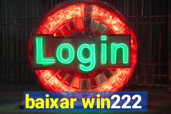 baixar win222