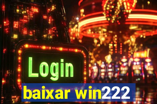 baixar win222