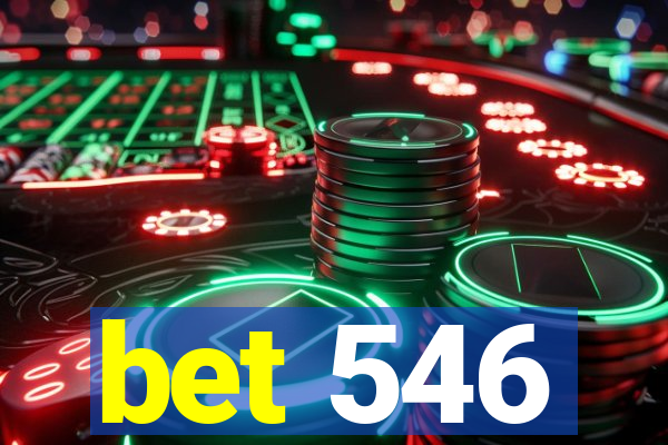 bet 546