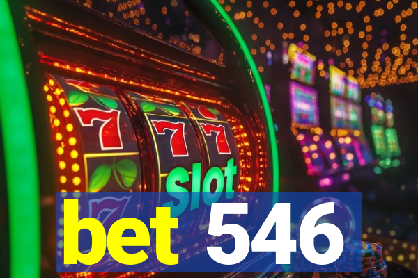 bet 546