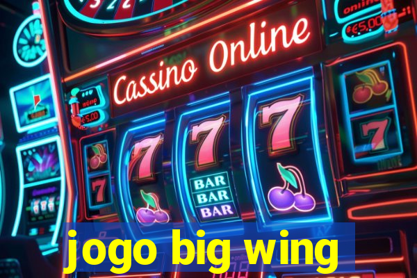 jogo big wing