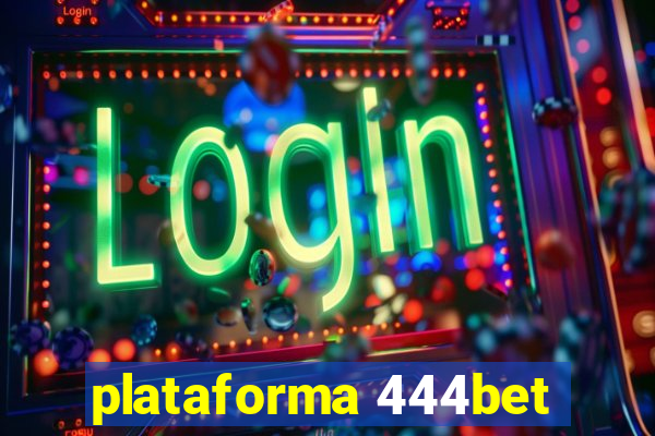 plataforma 444bet