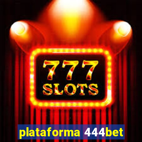 plataforma 444bet