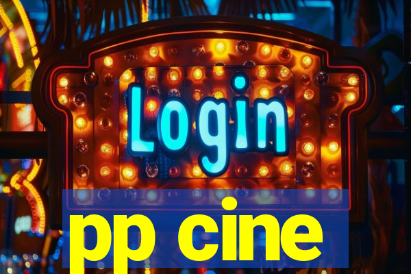 pp cine