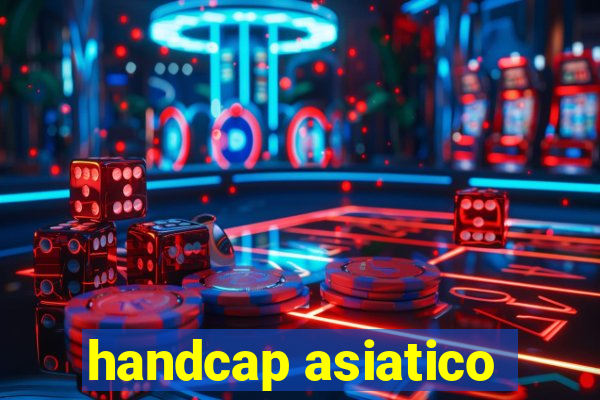 handcap asiatico