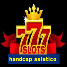 handcap asiatico