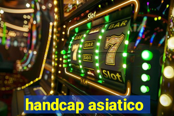 handcap asiatico