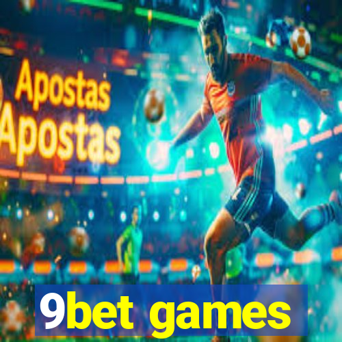 9bet games