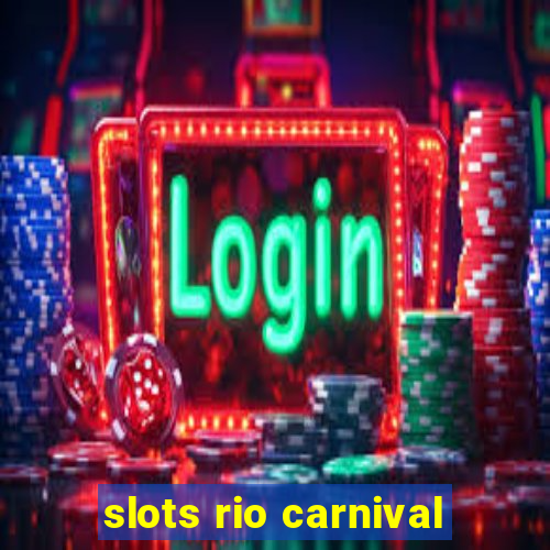 slots rio carnival