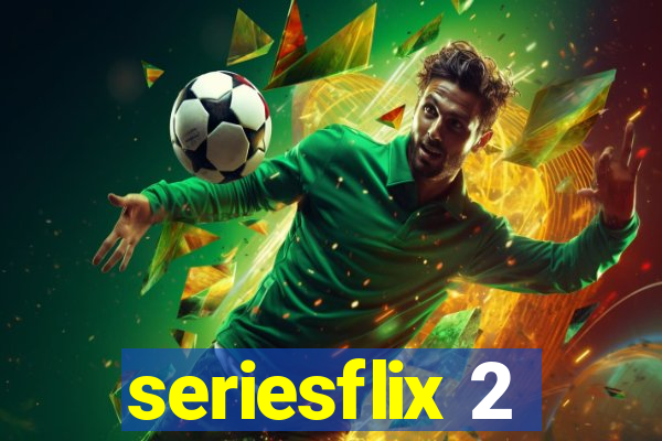 seriesflix 2