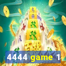 4444 game 1