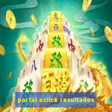 portal oclick resultados