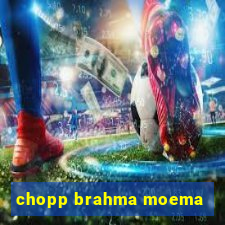 chopp brahma moema