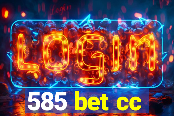 585 bet cc