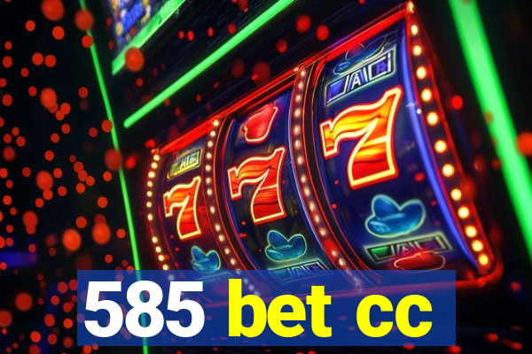 585 bet cc