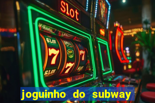 joguinho do subway surf que ganha dinheiro de verdade