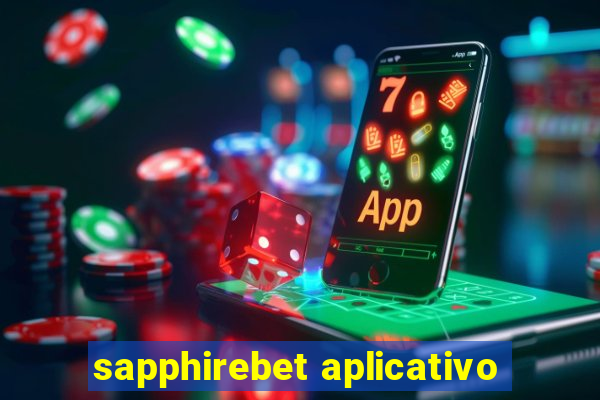 sapphirebet aplicativo